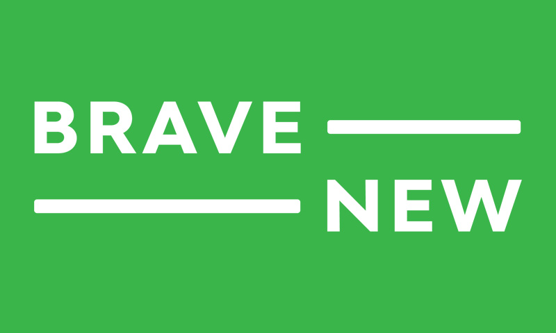 Brave New