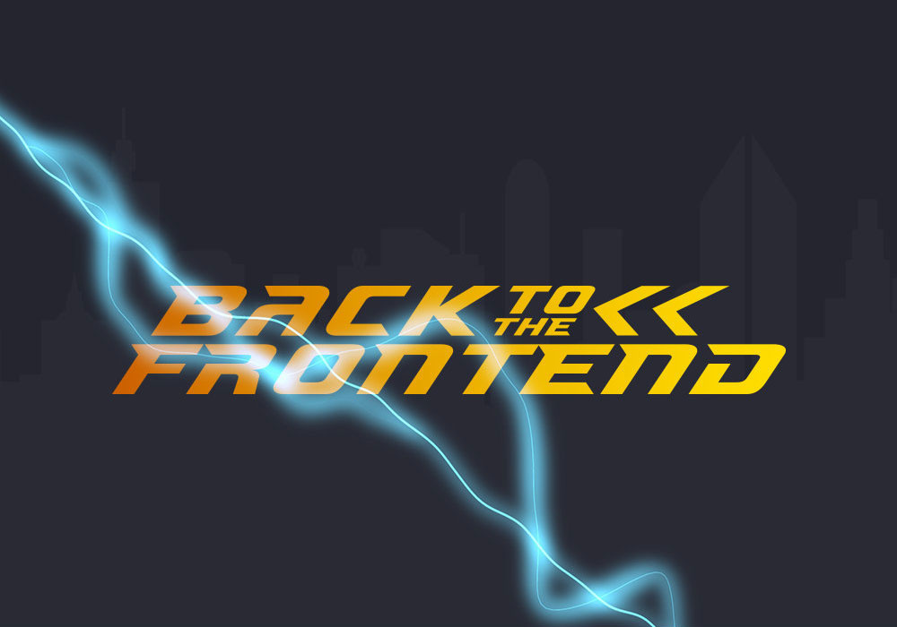 Back to the Frontend